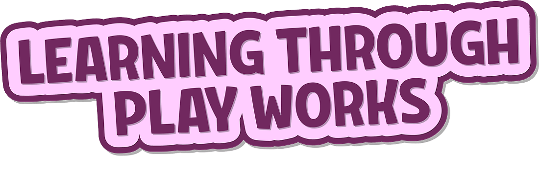 Learning through play works.