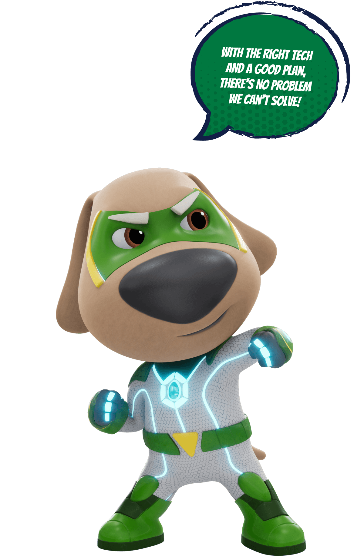 Talking Ben hero saying: 'With the right tech and a good plan, there's no problem we can't solve!'