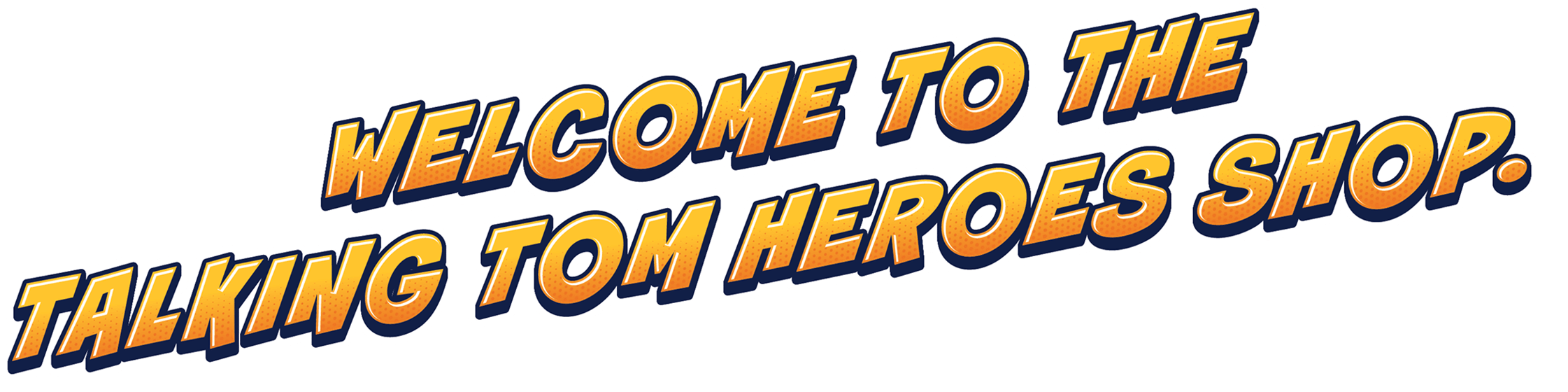 Welcome to the Talking Tom Heroes Shop.