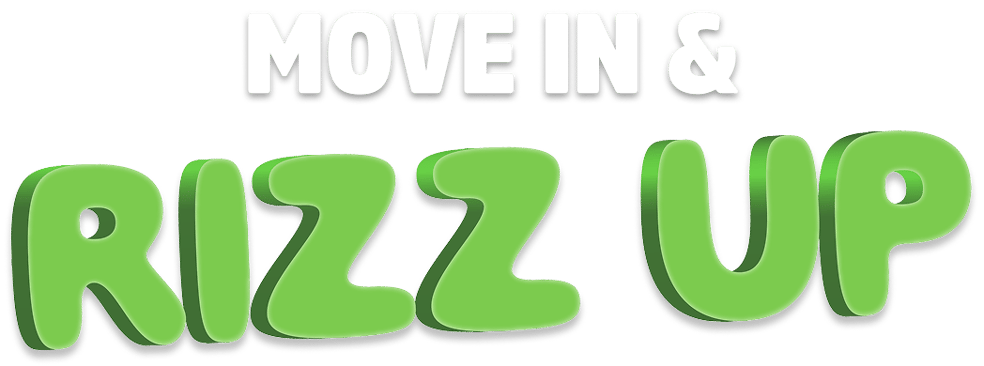 Move in & rizz up